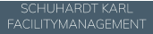 SCHUHARDT KARL FACILITYMANAGEMENT