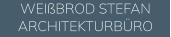 WEIßBROD STEFAN ARCHITEKTURBÜRO