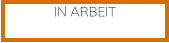 IN ARBEIT